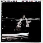 Rita Coolidge Never Let You Go