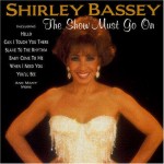 Shirley Bassey The Show Must Go On