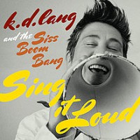 k.d. lang "Sing it Loud"