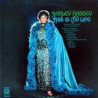 Shirley Bassey "This is My Life"