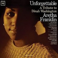 Aretha Franklin, "Unforgettable: A Tribute to Dinah Washington"